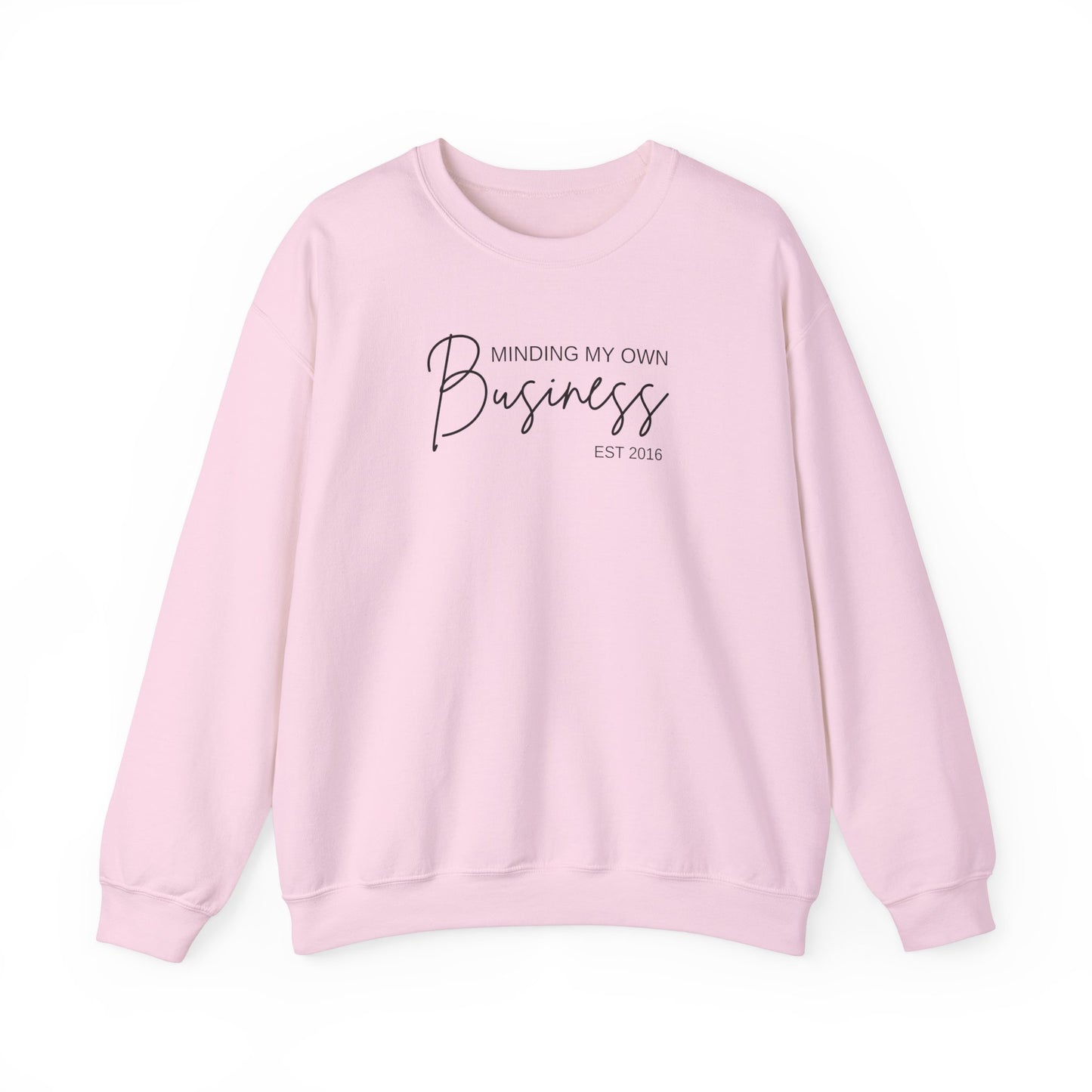 Minding My Own Business - Sweatshirt