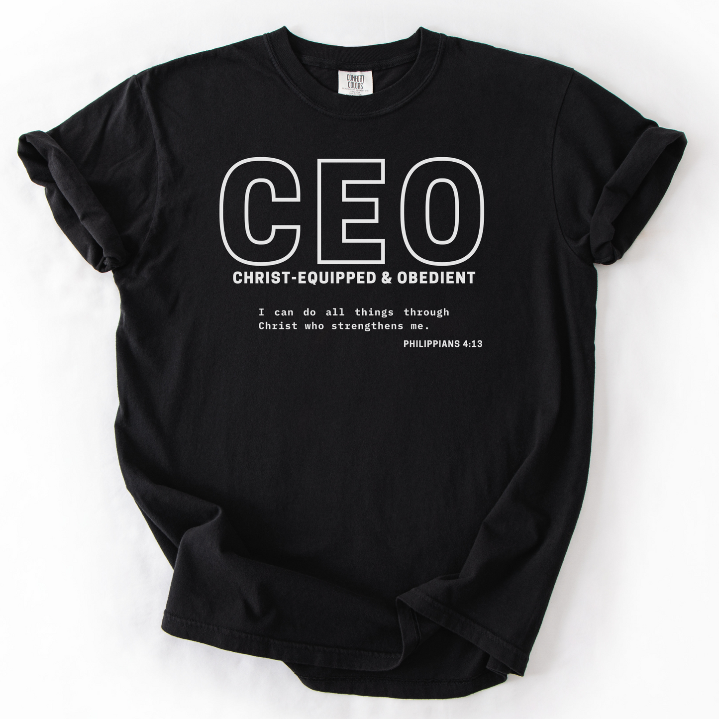 CEO: Christ-Equipped & Obedient – Faith-Based Entrepreneur T-Shirt
