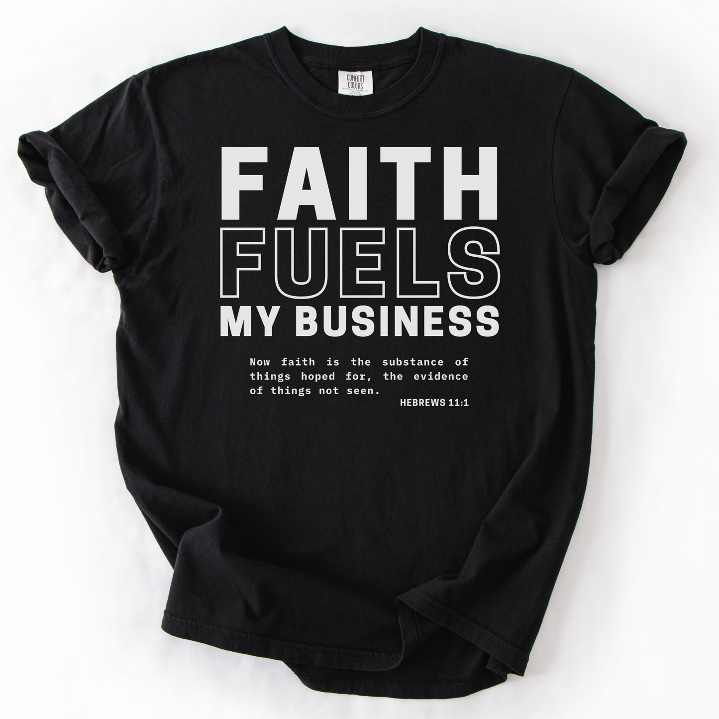 Faith Fuels My Business – Faith-Based Entrepreneur T-Shirt