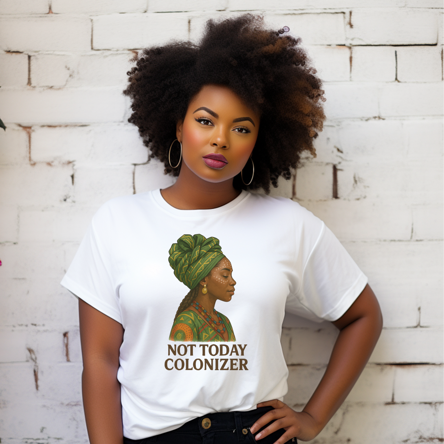 Not Today Colonizer – T Shirt