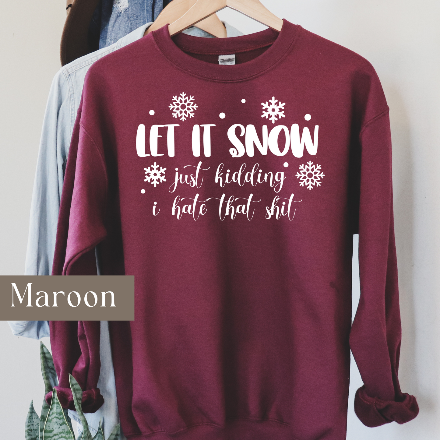 Let It Snow - Sweatshirt