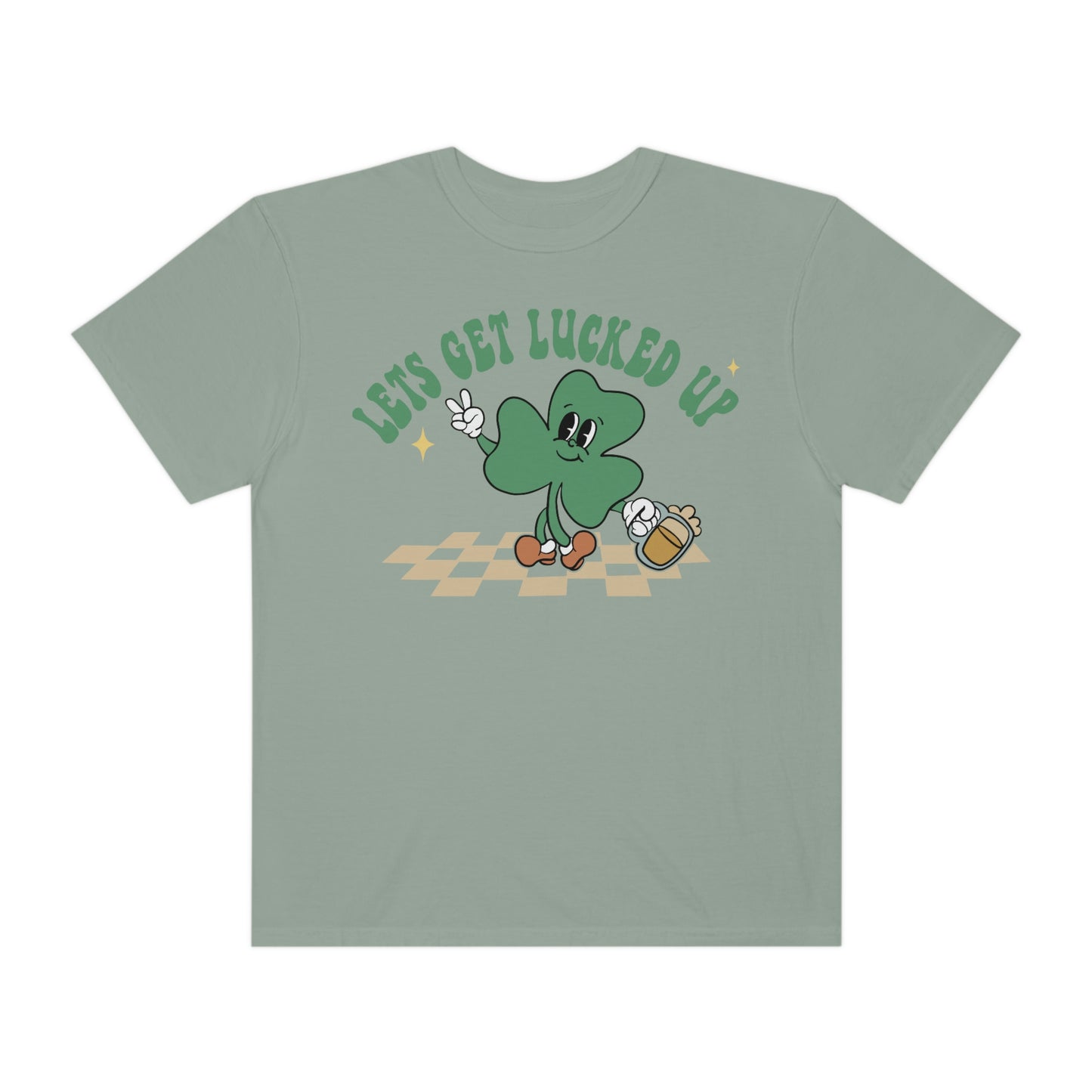 Lets Get Lucked Up - T-Shirt