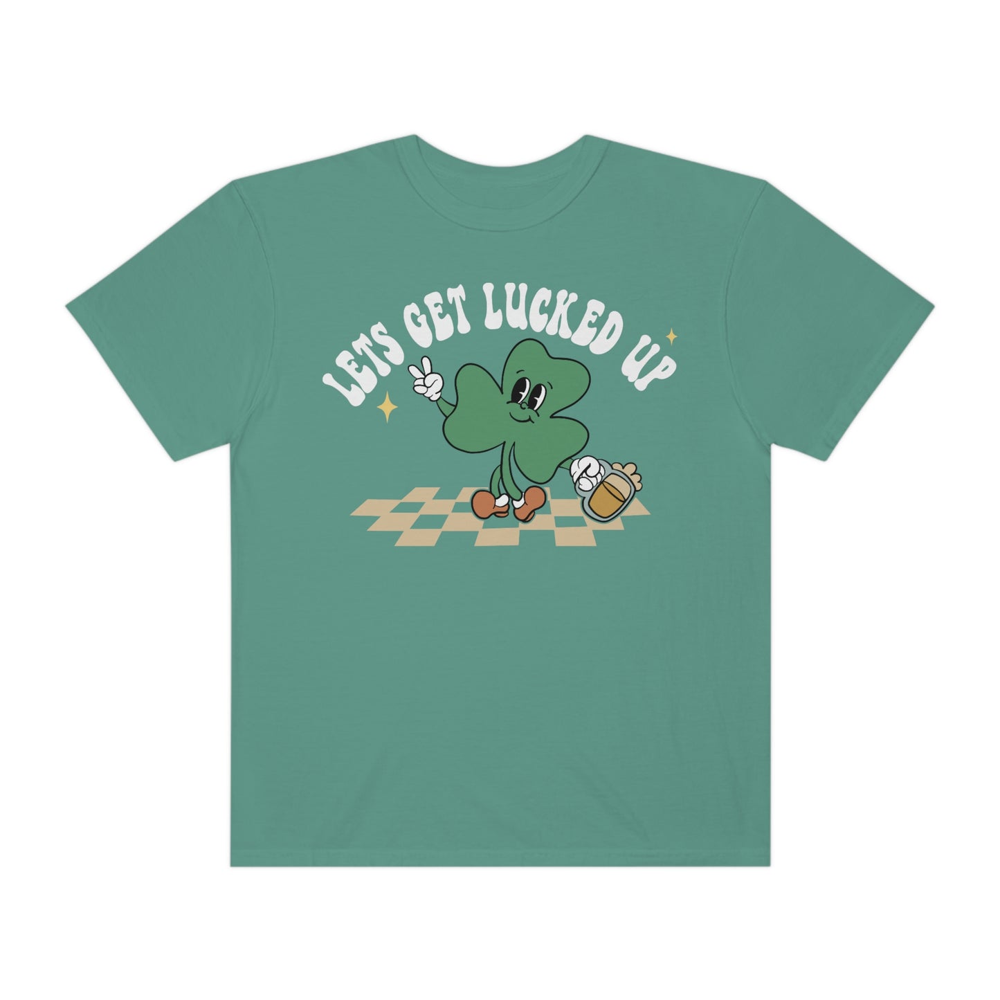 Lets Get Lucked Up - T-Shirt