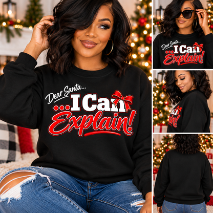 Dear Santa... I Can Explain! Sweatshirt | Funny Christmas Crewneck | HWS Apparel