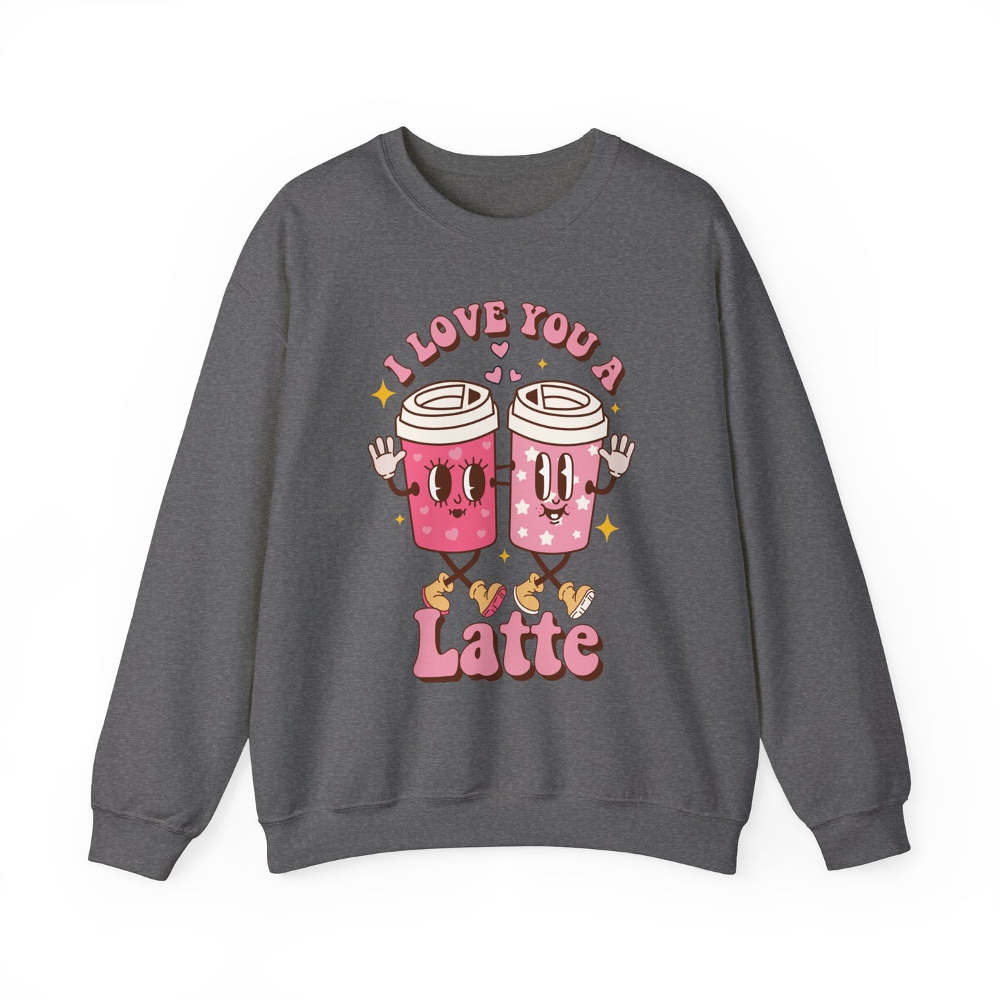 I Love You a Latte - Sweatshirt