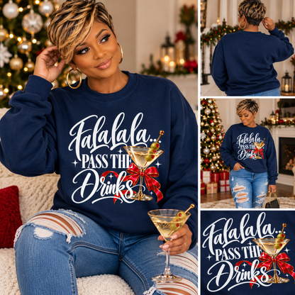 Fa La La La Pass the Drinks Christmas Sweatshirt | Funny Holiday Cocktail Crewneck | HWS Apparel