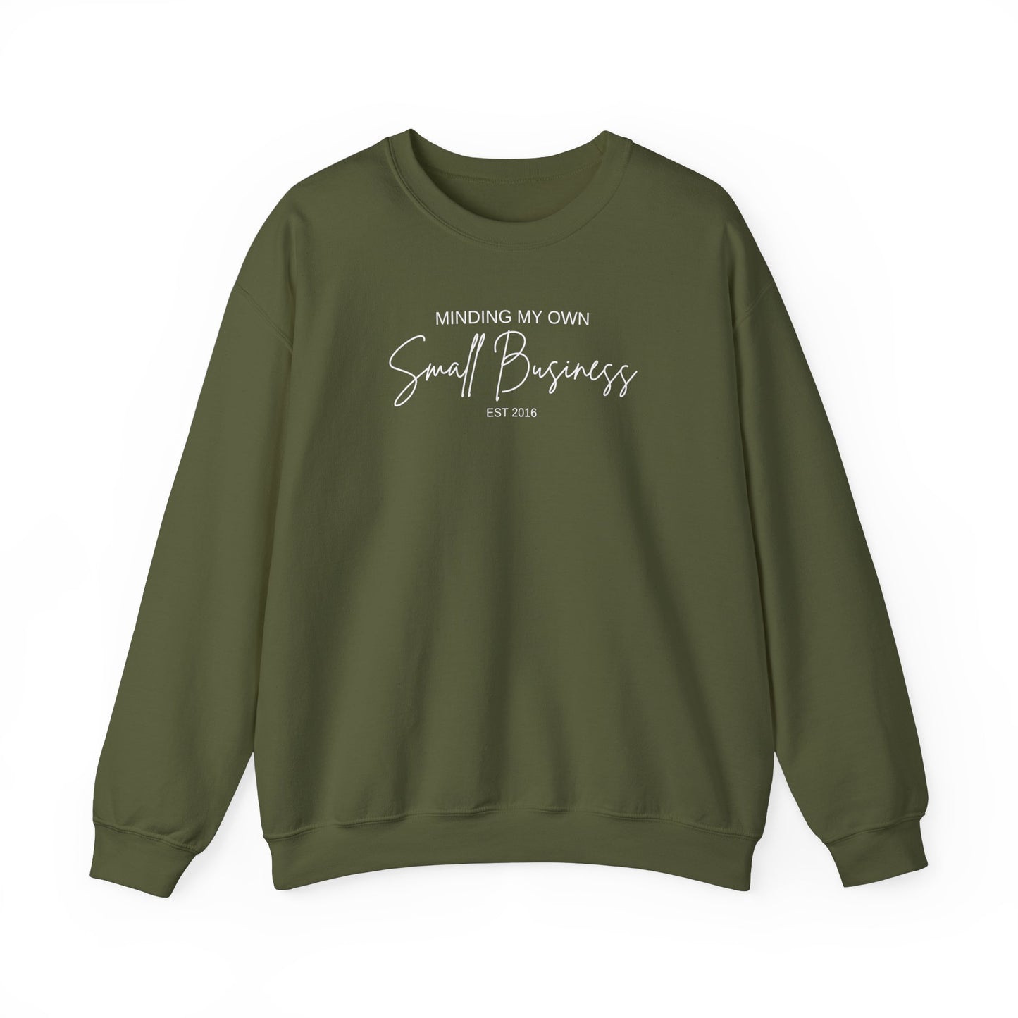 Minding My Own Small Business - Sweatshirt