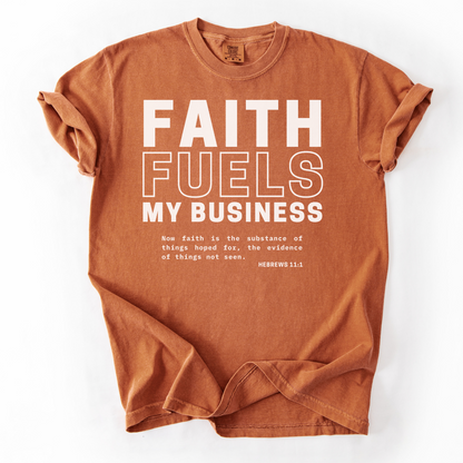 Faith Fuels My Business –  Faith-Based Entrepreneur T-Shirt
