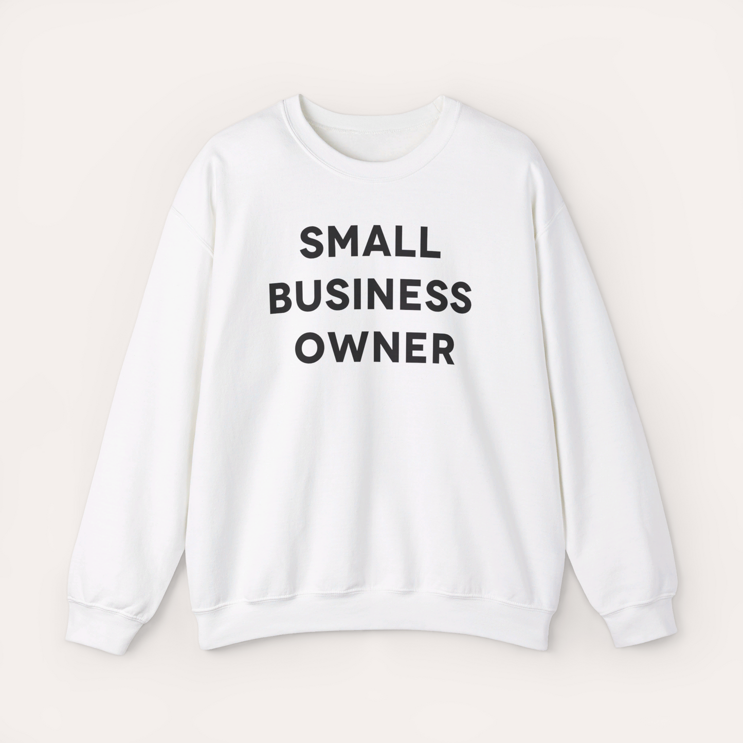 Small Business Owner Sweatshirt