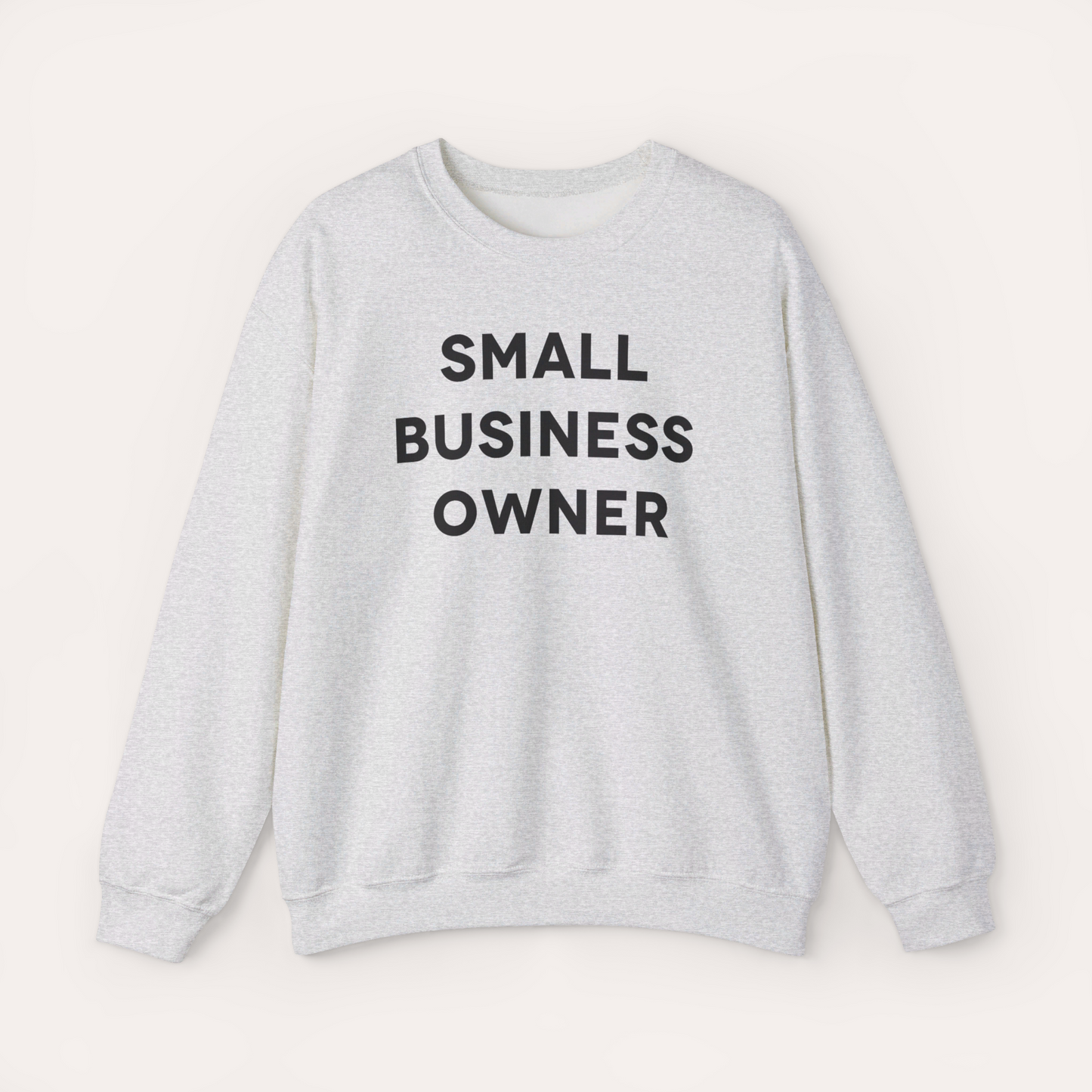 Small Business Owner Sweatshirt