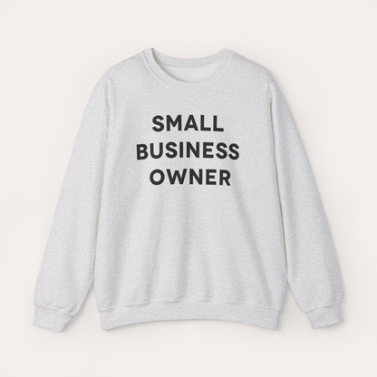 Small Business Owner Sweatshirt