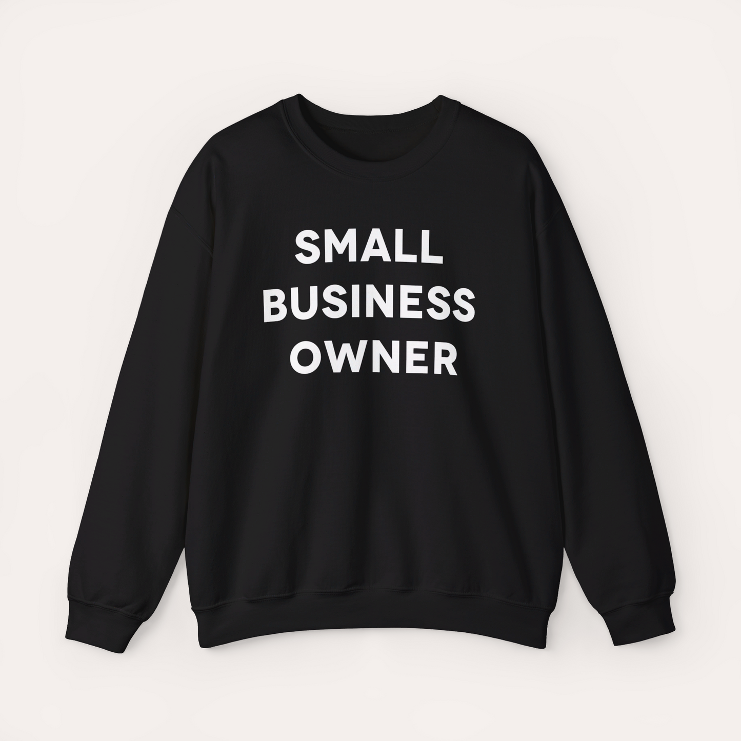 Small Business Owner Sweatshirt