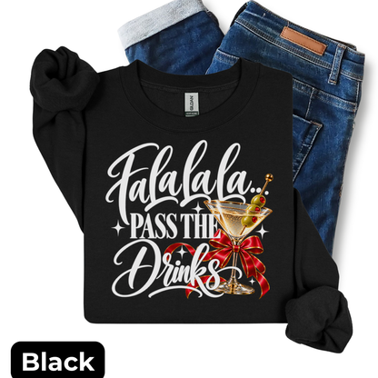 Fa La La La Pass the Drinks Christmas Sweatshirt | Funny Holiday Cocktail Crewneck | HWS Apparel