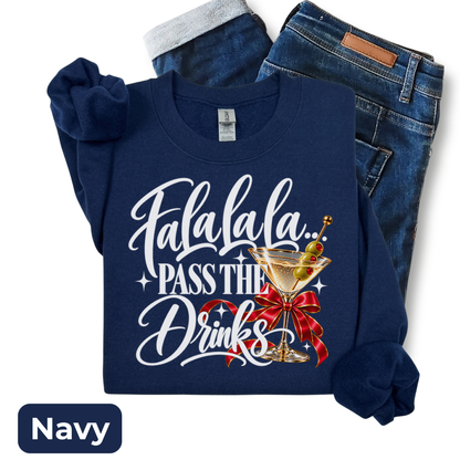 Fa La La La Pass the Drinks Christmas Sweatshirt | Funny Holiday Cocktail Crewneck | HWS Apparel