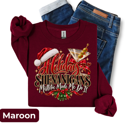 Holiday Shenanigans – Mistletoe Made Me Do It Sweatshirt (martini)| Funny Christmas Crewneck | HWS Apparel