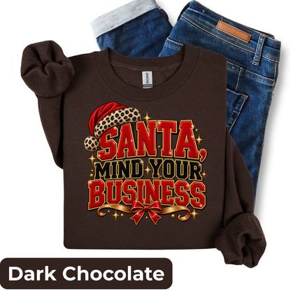Santa, Mind Your Business Sweatshirt | Funny Leopard Print Christmas Crewneck | HWS Apparel