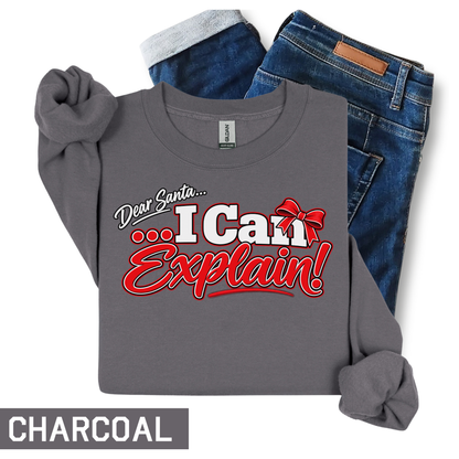 Dear Santa... I Can Explain! Sweatshirt | Funny Christmas Crewneck | HWS Apparel