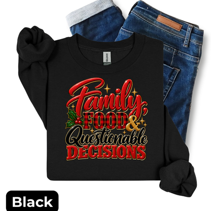 Family, Food & Questionable Decisions Christmas Sweatshirt | Funny Holiday Crewneck | HWS Apparel