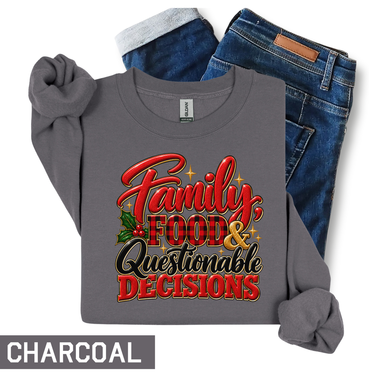 Family, Food & Questionable Decisions Christmas Sweatshirt | Funny Holiday Crewneck | HWS Apparel