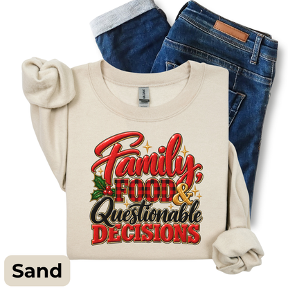 Family, Food & Questionable Decisions Christmas Sweatshirt | Funny Holiday Crewneck | HWS Apparel