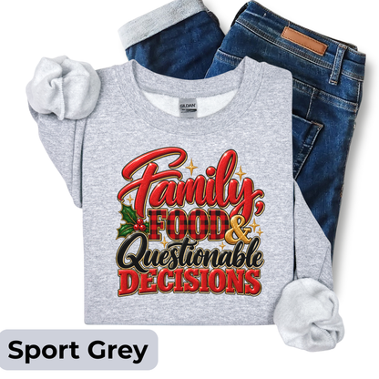 Family, Food & Questionable Decisions Christmas Sweatshirt | Funny Holiday Crewneck | HWS Apparel