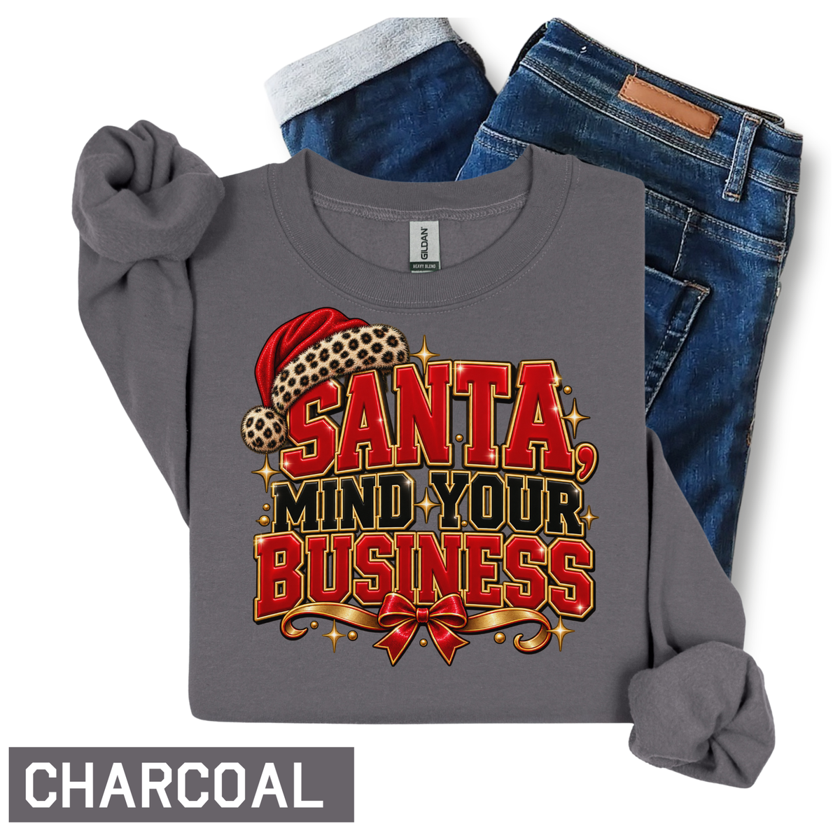 Santa, Mind Your Business Sweatshirt | Funny Leopard Print Christmas Crewneck | HWS Apparel