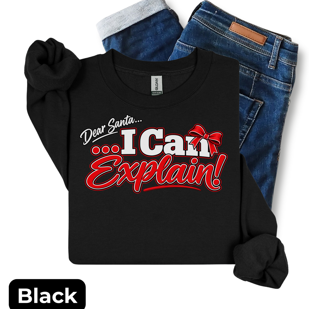 Dear Santa... I Can Explain! Sweatshirt | Funny Christmas Crewneck | HWS Apparel