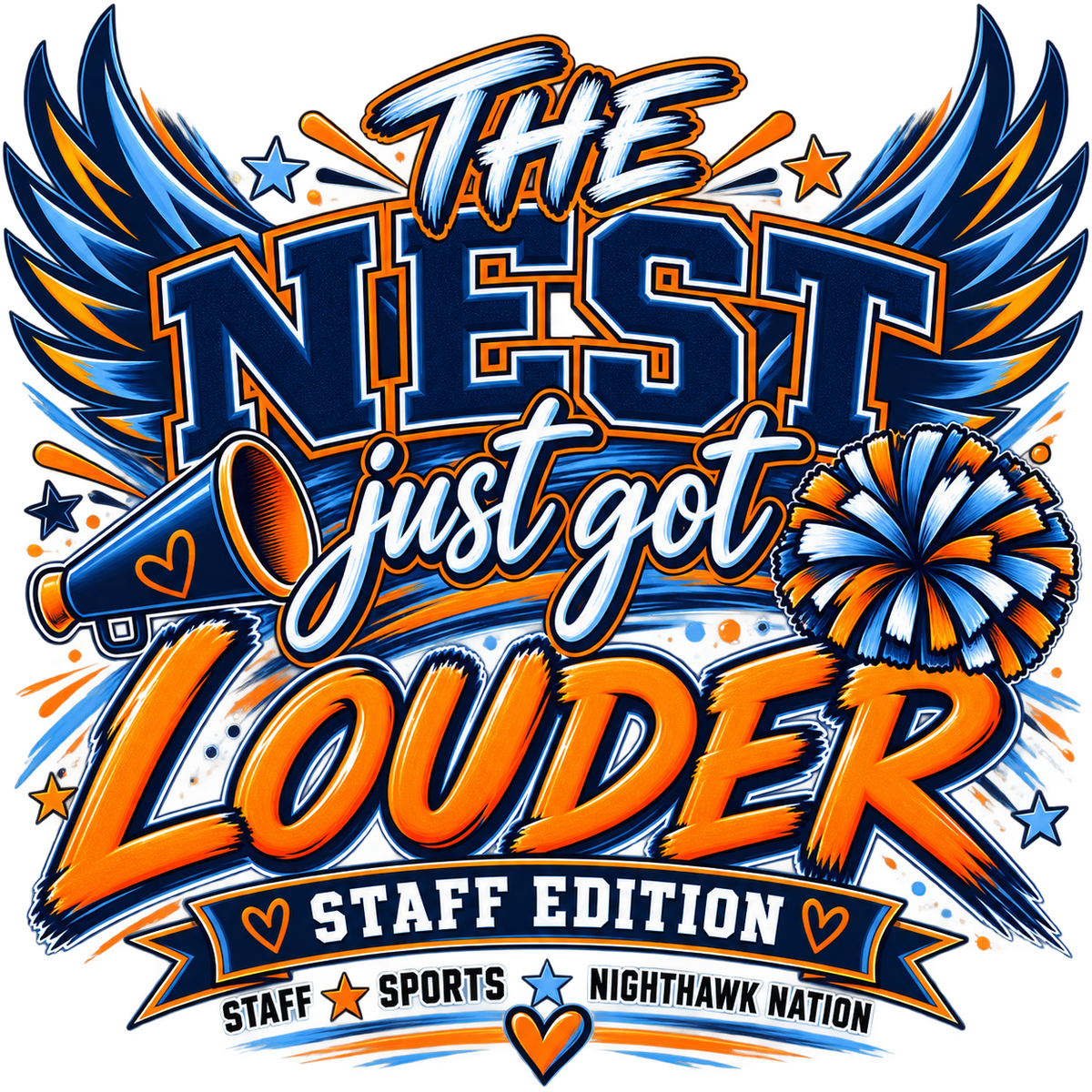 The Nest Just Got Louder – Nighthawk Staff Edition Spirit Shirt