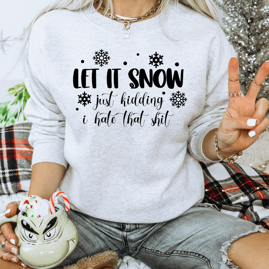 Let It Snow - Sweatshirt