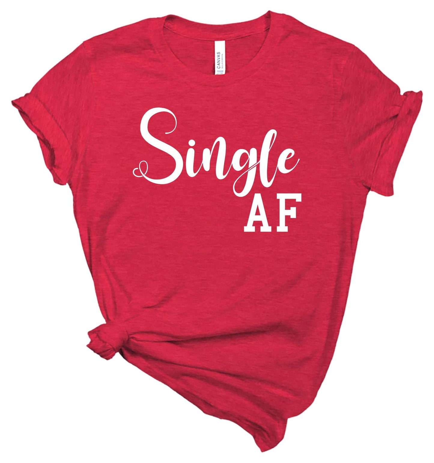 Single AF - T-Shirt - Healthy Wealthy Skinny