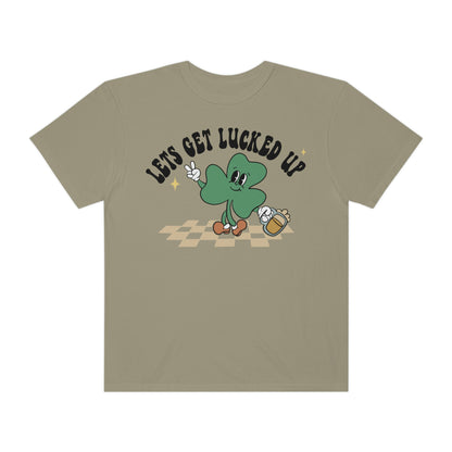 Lets Get Lucked Up - T-Shirt