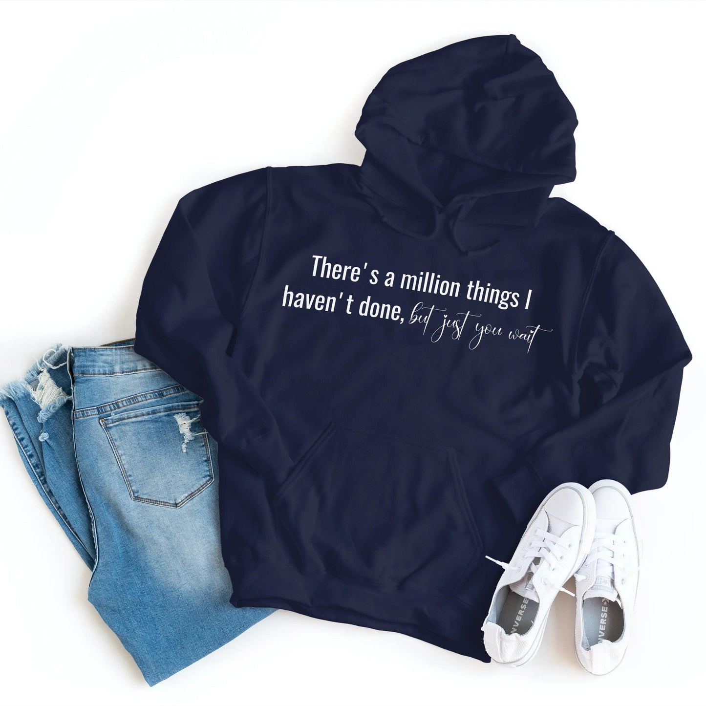 Hamilton - There's A Million Things I Haven't Done, But Just You Wait - Hoodie - Healthy Wealthy Skinny