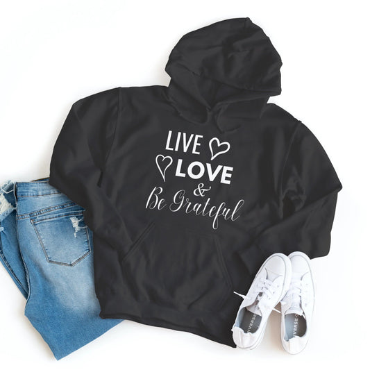 Live Love & Be Grateful - Hoodie - Healthy Wealthy Skinny