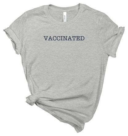 Vaccinated - T-Shirt